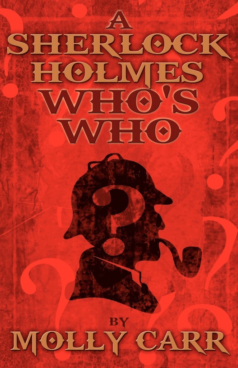A Sherlock Holmes Who's Who (With of Course Dr. Watson) 1