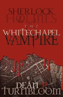 bokomslag Sherlock Holmes and the Whitechapel Vampire