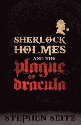 bokomslag Sherlock Holmes and the Plague of Dracula