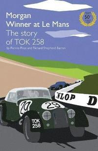 bokomslag Morgan Winner at Le Mans 1962 The Story of TOK258