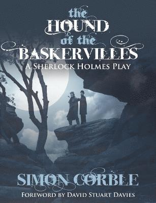 bokomslag The Hound of the Baskervilles: A Sherlock Holmes Play