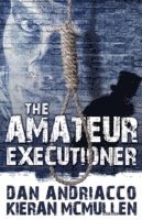 bokomslag The Amateur Executioner:  Enoch Hale Meets Sherlock Holmes
