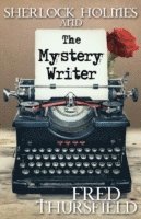 bokomslag Sherlock Holmes and the Mystery Writer