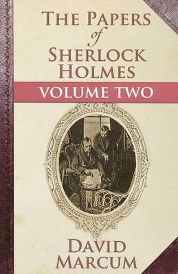 The Papers of Sherlock Holmes: Vol. II 1