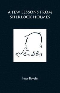 bokomslag A Few Lessons from Sherlock Holmes