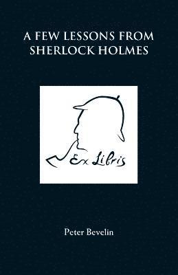 A Few Lessons from Sherlock Holmes 1