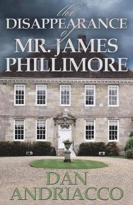 bokomslag The Disappearance of Mr. James Phillimore