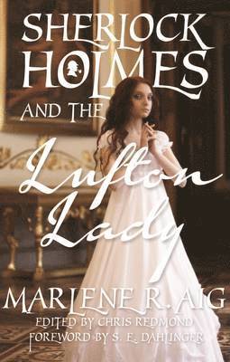 Marlene R. Aig, Christopher Redmond, Chris Redmond - Sherlock Holmes and The Lufton Lady, Häftad