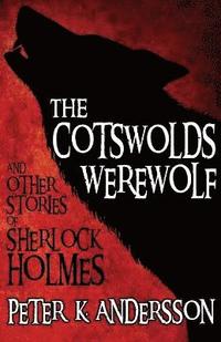 bokomslag The Cotswolds Werewolf and Other Stories of Sherlock Holmes