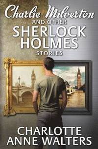 bokomslag Charlie Milverton and Other Sherlock Holmes Stories