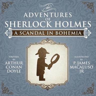bokomslag A Scandal in Bohemia - The Adventures of Sherlock Holmes Re-Imagined