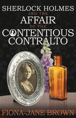 Sherlock Holmes and the Affair of the Contentious Contralto 1