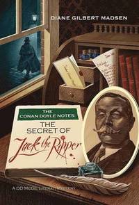 bokomslag Conan Doyle Notes: The Secret of Jack the Ripper