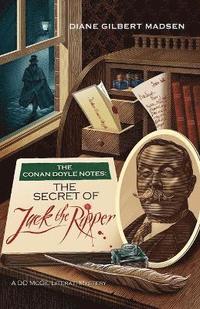 bokomslag Conan Doyle Notes: The Secret of Jack the Ripper