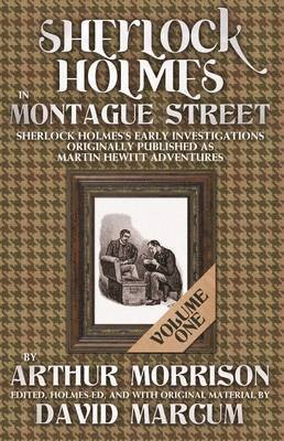 Sherlock Holmes in Montague Street: Volume 1 1