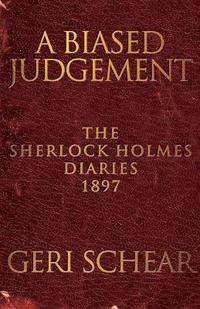 bokomslag A Biased Judgement: The Sherlock Holmes Diaries 1897