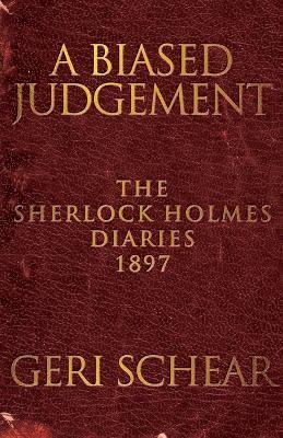 Biased Judgement: The Sherlock Holmes Diaries 1897