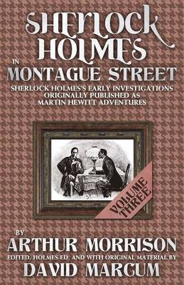 Sherlock Holmes in Montague Street: Volume 3 1