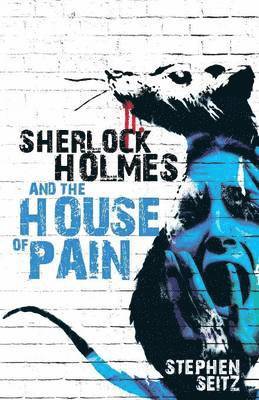 Sherlock Holmes and the House of Pain 1