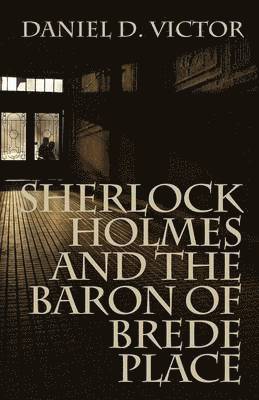 bokomslag Sherlock Holmes and the Baron of Brede Place