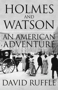 bokomslag Holmes and Watson: An American Adventure
