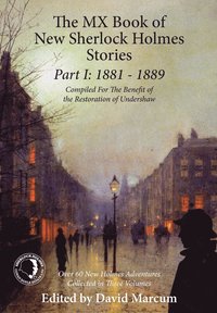 bokomslag The MX Book of New Sherlock Holmes Stories: 1881 to 1889: Part I