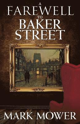 Mark Mower - Farewell to Baker Street, Häftad