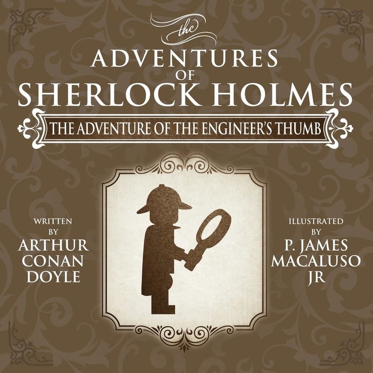 Adventure of the Engineer's Thumb - The Adventures of Sherlock Holmes Re-Imagined