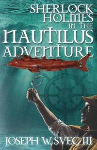 bokomslag Sherlock Holmes In The Nautilus Adventure