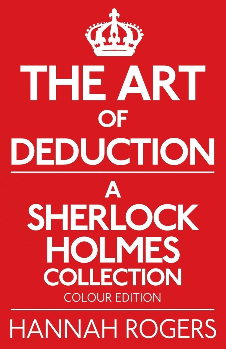 The Art of Deduction - A Sherlock Holmes Collection - Colour Edition 1