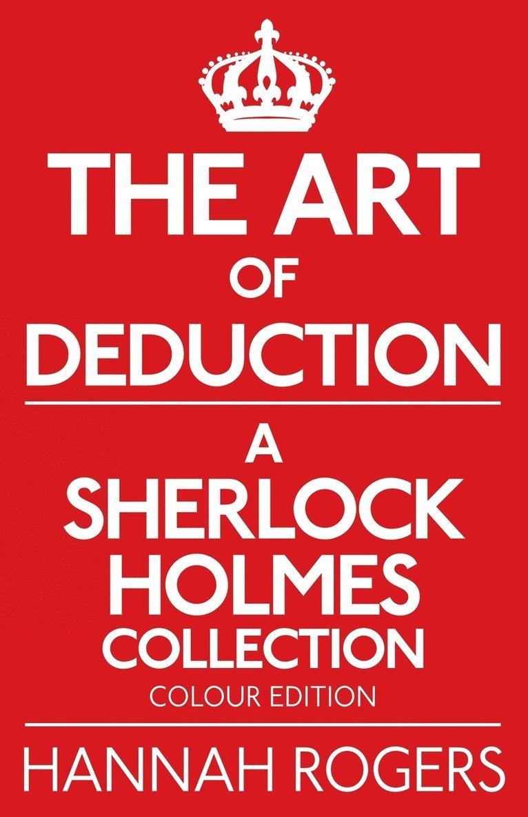 Hannah Rogers - Art of Deduction - A Sherlock Holmes Collection - Colour Edition, Häftad