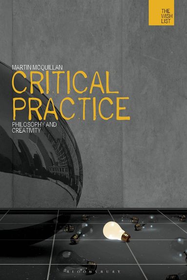 Martin McQuillan, Jonathan Bate - Critical Practice, Inbunden