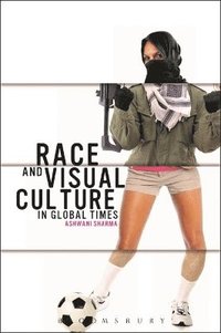 bokomslag Race and Visual Culture in Global Times