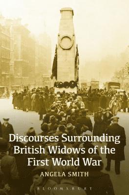 Discourses Surrounding British Widows of the First World War 1