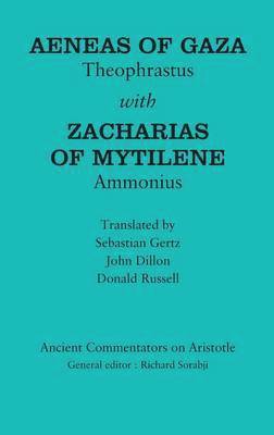 Aeneas of Gaza: Theophrastus with Zacharias of Mytilene: Ammonius 1