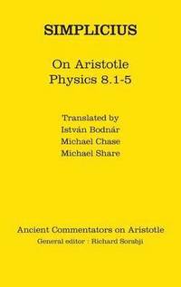 bokomslag Simplicius: On Aristotle Physics 8.1-5