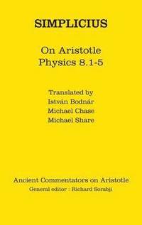 bokomslag Simplicius: On Aristotle Physics 8.1-5
