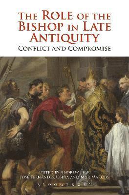 The Role of the Bishop in Late Antiquity 1