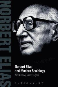 bokomslag Norbert Elias and Modern Sociology