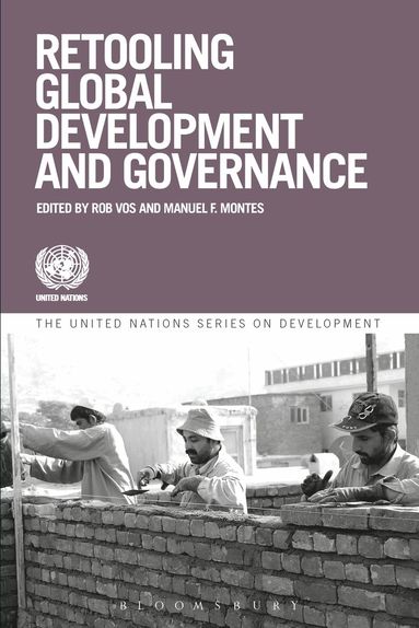 Rob Vos, Manuel Montes, Rob Vos, Malinka Koparanova - Retooling Global Economic Governance, Inbunden