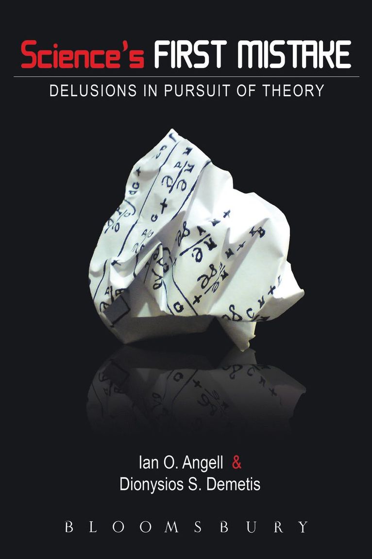 Ian O. Angell, Dionysios Demetis - Science's First Mistake, Häftad