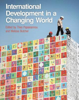 Melissa Butcher, Theo Papaioannou - International Development in a Changing World, Häftad