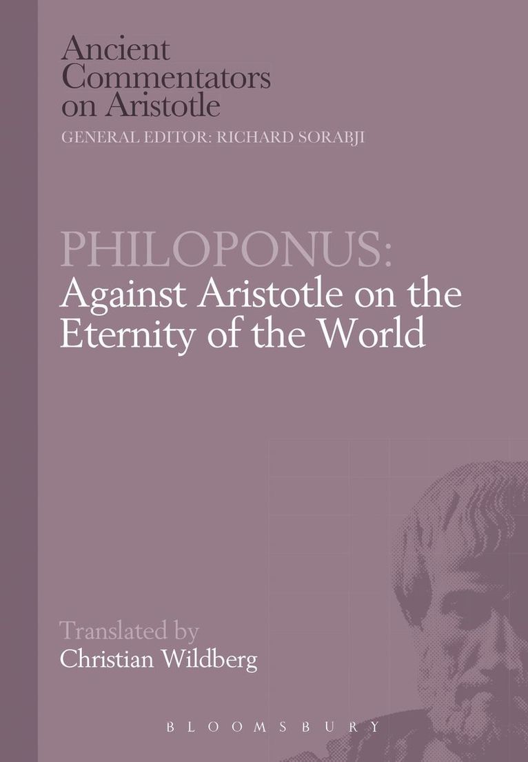 Christian Wildberg, John Philoponus, Richard Sorabji - Philoponus: Against Aristotle on the Eternity of the World, Häftad
