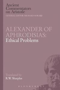 bokomslag Alexander of Aphrodisias: Ethical Problems