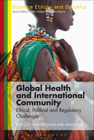 Coggon John, John Coggon, Swati Gola - Global Health and International Community, Inbunden