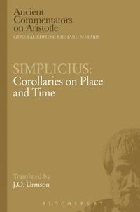 bokomslag Simplicius: Corollaries on Place and Time
