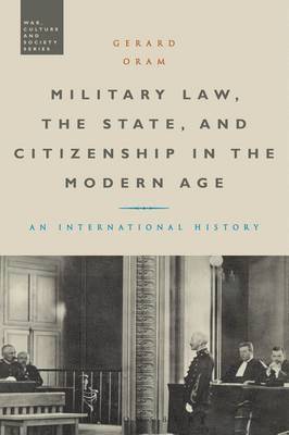 bokomslag Military Law, the State, and Citizenship in the Modern Age