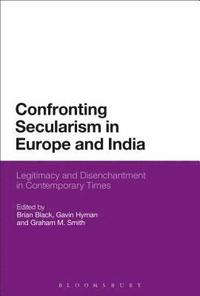 bokomslag Confronting Secularism in Europe and India