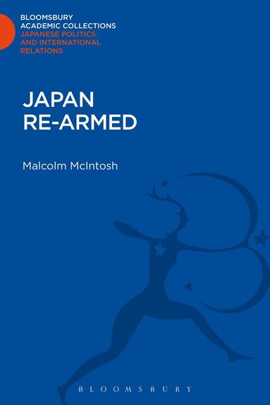 Malcolm McIntosh - Japan Re-Armed, Inbunden