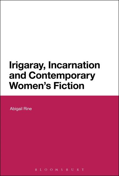 bokomslag Irigaray, Incarnation and Contemporary Women's Fiction